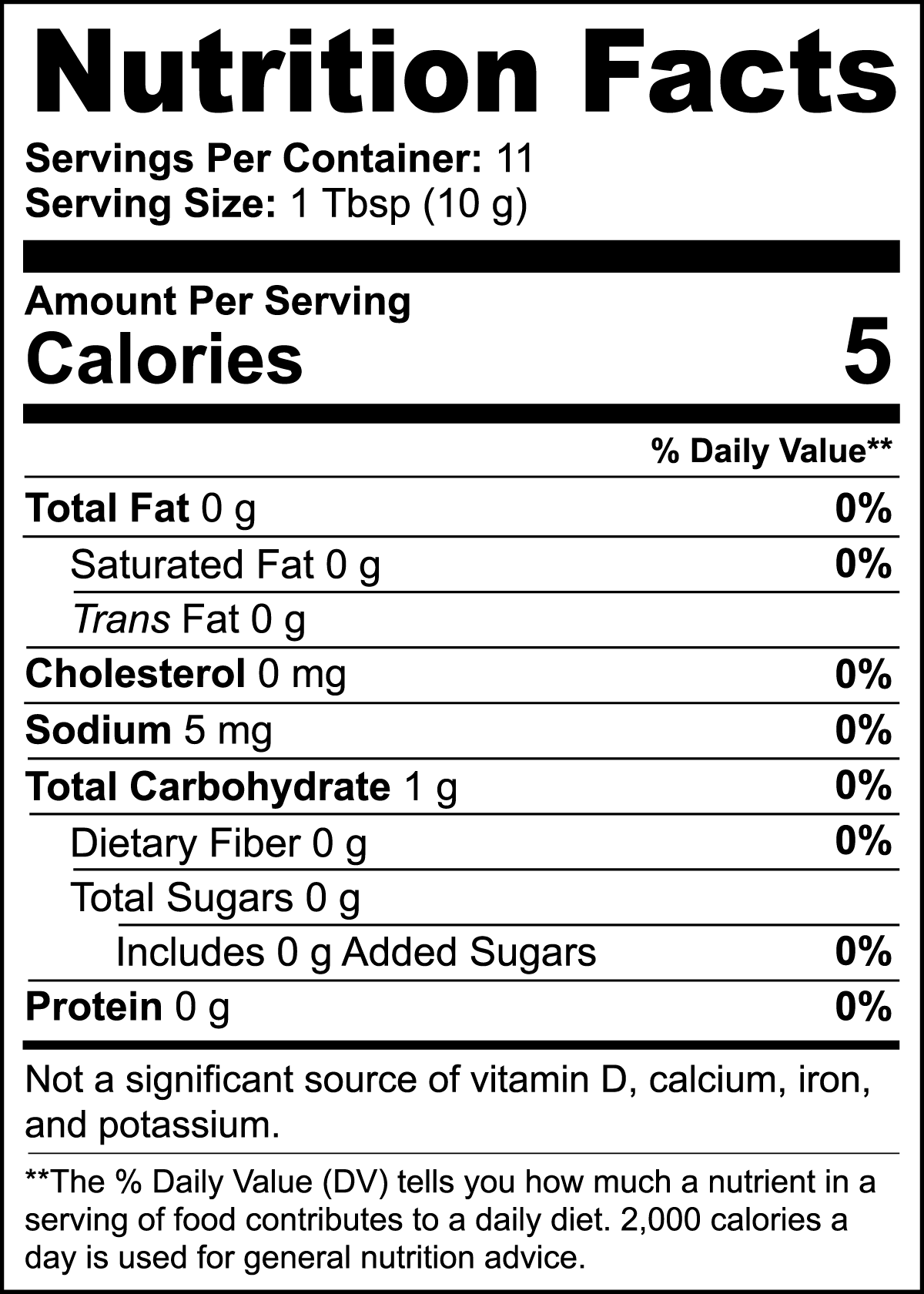 Nutrition facts label showing 5 calories per tablespoon and 0% Daily Value for most nutrients including fats, cholesterol, sodium, and protein.