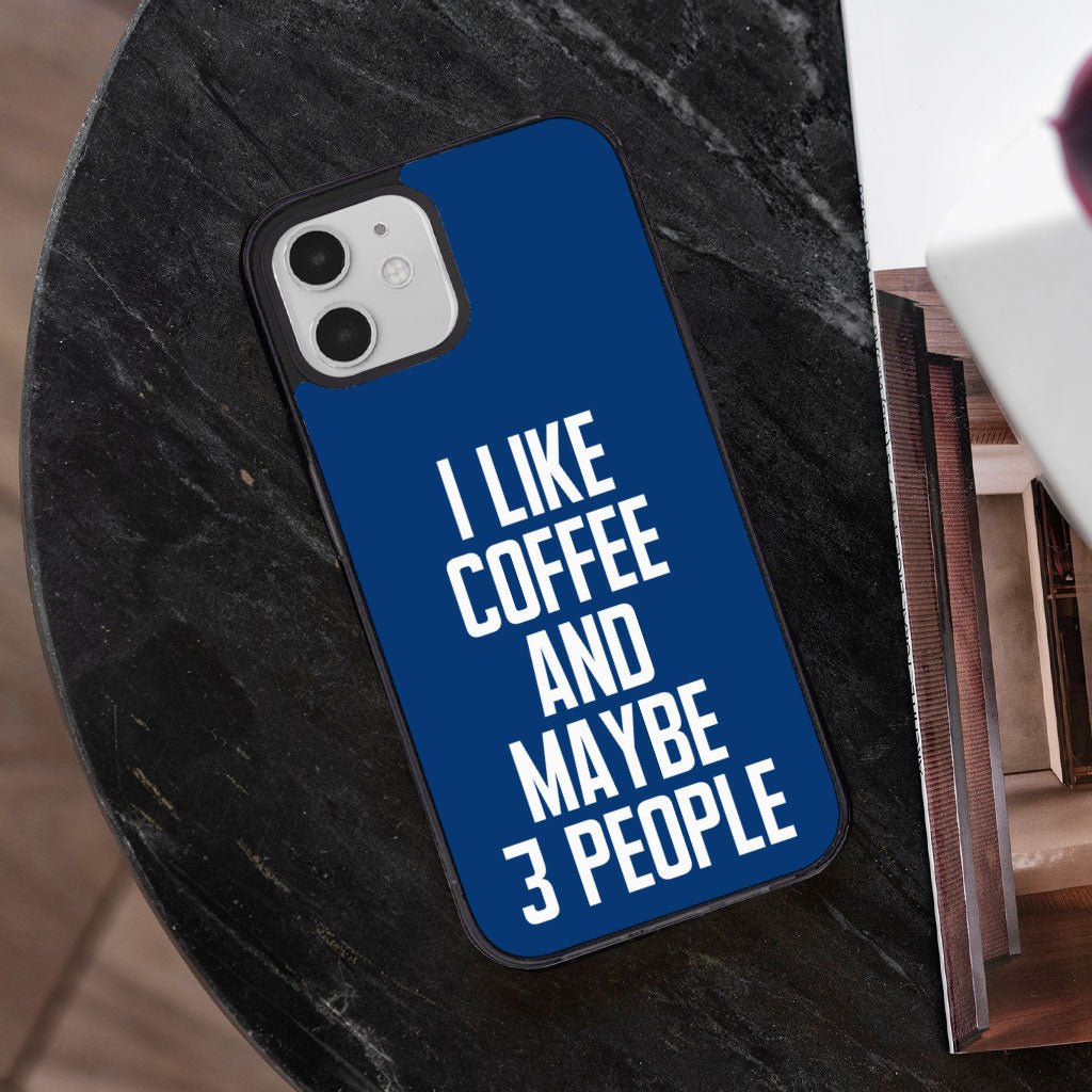 I Like Coffee iPhone 12 Case - Sarcastic Phone Case for iPhone 12 - Printed iPhone 12 Case - KXX  TI.CO