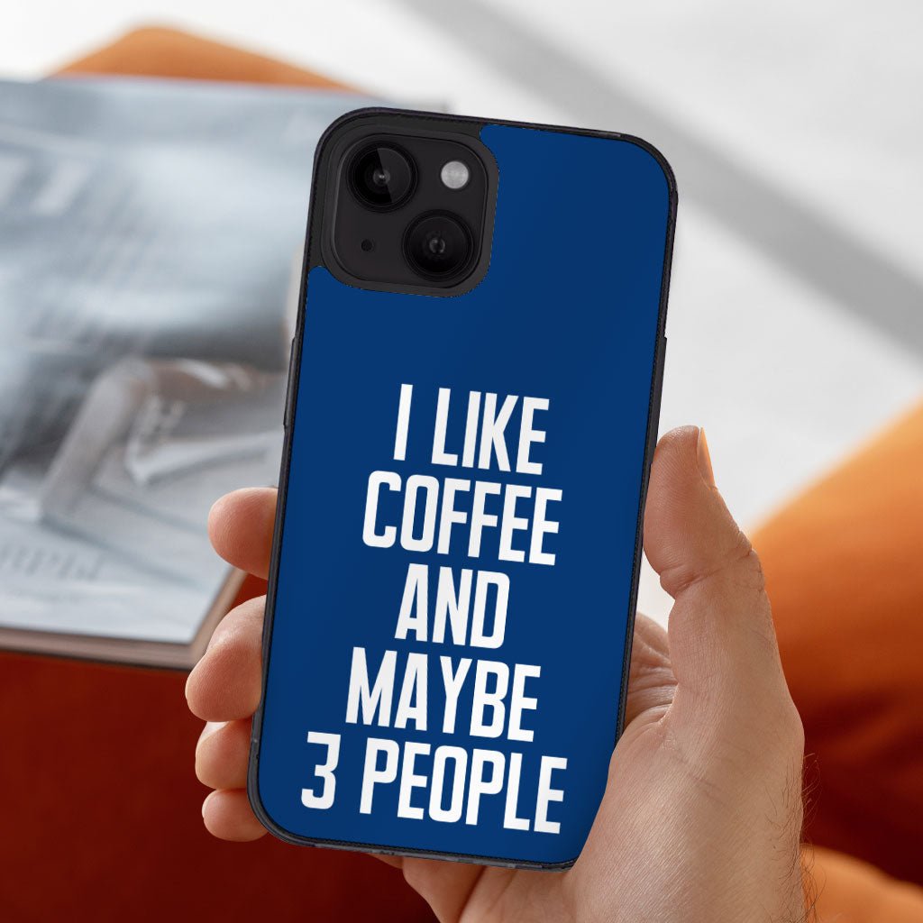I Like Coffee iPhone 14 Case - Sarcastic Phone Case for iPhone 14 - Printed iPhone 14 Case - KXX  TI.CO