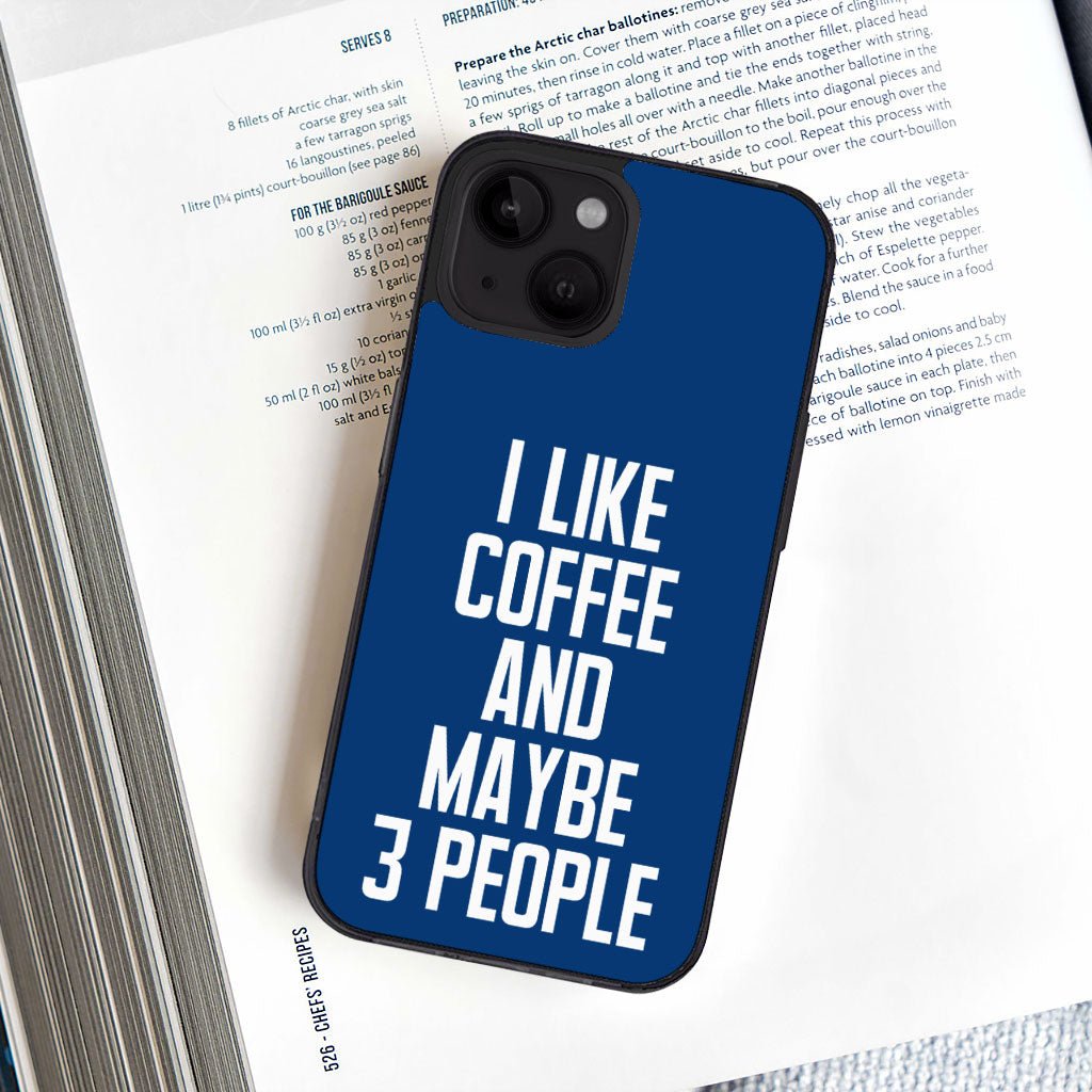 I Like Coffee iPhone 14 Case - Sarcastic Phone Case for iPhone 14 - Printed iPhone 14 Case - KXX  TI.CO